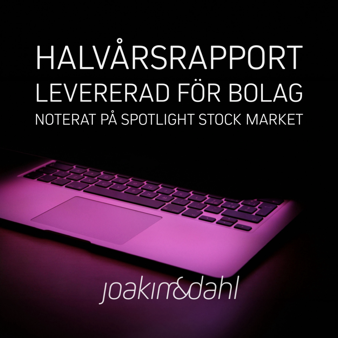 halvarsrapport levererad for bolag noterat pa spotlight marknadsplatsen