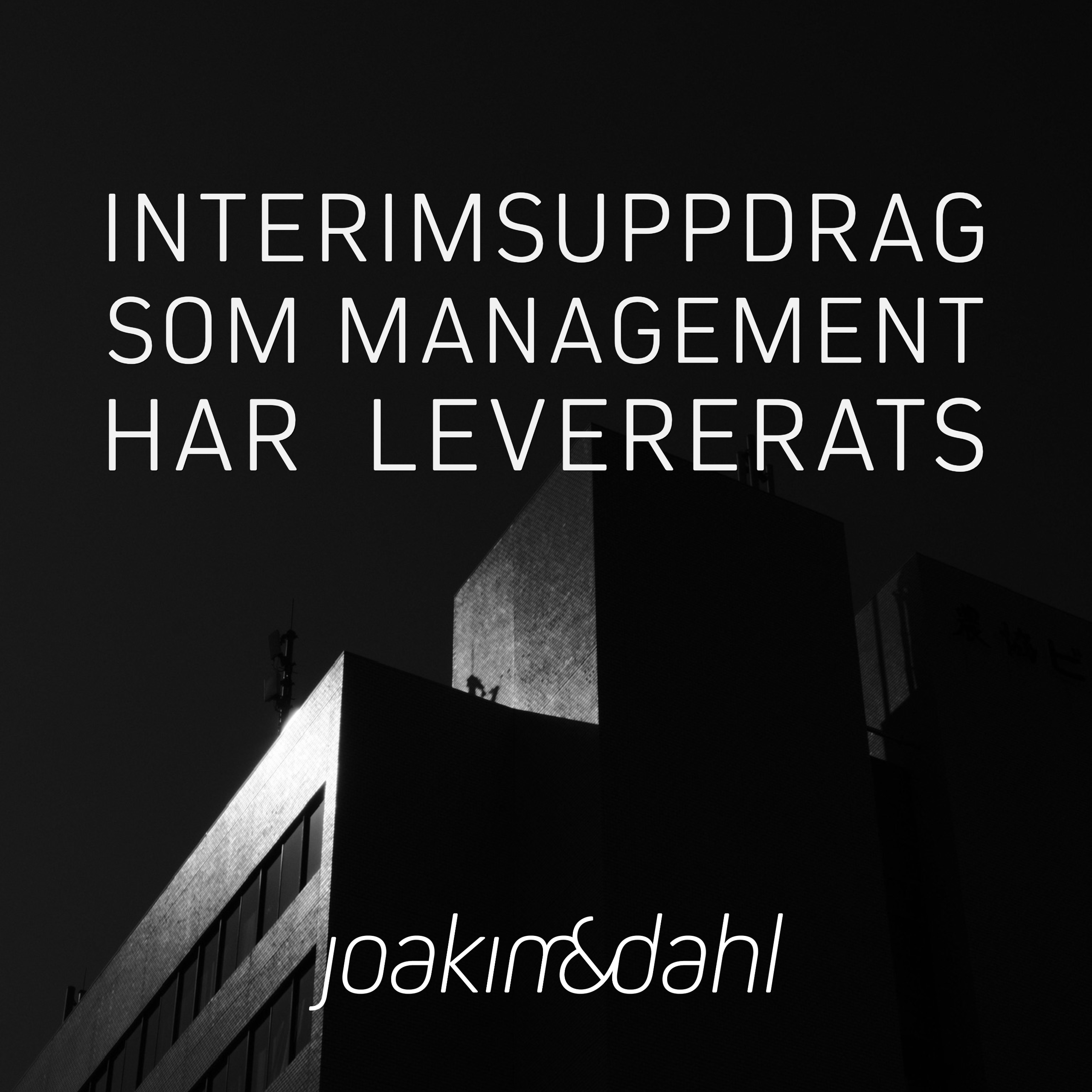 Interimsuppdrag inom management: Genomfört förändringsprocesser och kapitalisering för ökad konkurrenskraft och tillväxt